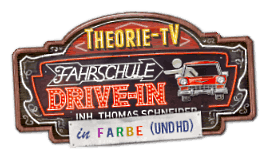 Ein Schild mit der Aufschrift Theorie-TV der Fahrschule Drive-In - in Farbe und High Definition!